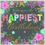 Birthday Card - Open Square Happiest Birthday 160mmx160mm from Harrisons Direct